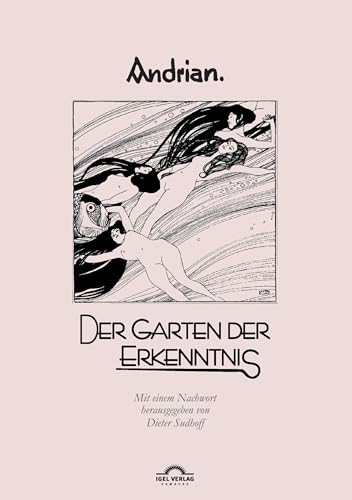 Leopold Andrian: Der Garten der Erkenntnis: Hg. von Dieter Sudhoff von Igel Verlag