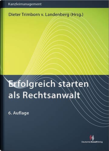 Erfolgreich starten als Rechtsanwalt (Kanzleimanagement)