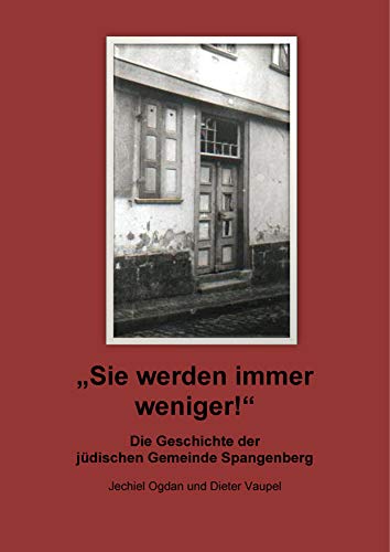 "Sie werden immer weniger!": Die Geschichte der jüdischen Gemeinde Spangenberg