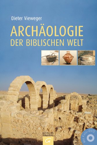 Archäologie der biblischen Welt: Mit zahlreichen Zeichnungen von Ernst Brückelmann von Guetersloher Verlagshaus