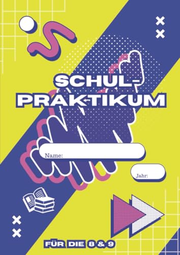 Mein Schulpraktikum: Erfahrungen und Erkenntnisse Für Klasse 8 & 9 von Buchbestellen