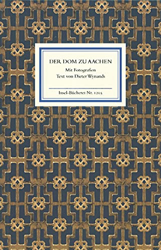 Der Dom zu Aachen: Ein Rundgang von Insel Verlag