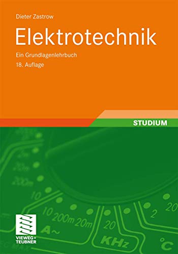Elektrotechnik: Ein Grundlagenlehrbuch Elektrotechnik: Ein Grundlagenlehrbuch