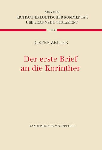 Der erste Brief an die Korinther (Kritisch-Exegetischer Kommentar Uber Das Neue Testament) (Kritisch-exegetischer Kommentar über das Neue Testament, Band 5) von Vandenhoeck & Ruprecht