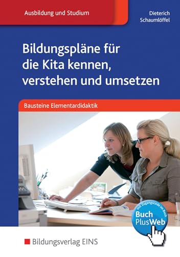 Bausteine Elementardidaktik: Bildungspläne für die Kita kennen, verstehen und umsetzen: Bausteine Elementardidaktik Schulbuch (Bausteine Elementardidaktik: mit online Zusatzmaterial)