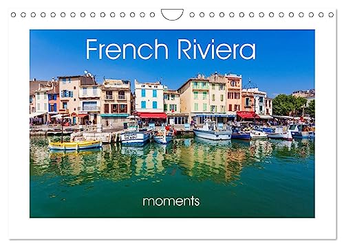 French Riviera moments (Wall Calendar 2025 DIN A4 landscape), CALVENDO 12 Month Wall Calendar: The Cote d'Azur, in 13 fascinating photographs. von Calvendo