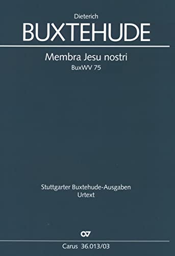 Membra Jesu nostri (Klavierauszug): BuxWV 75 von Carus-Verlag Stuttgart