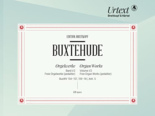 Orgelwerke - Band I/2: Freie Orgelwerke (pedaliter) - BuxWV 154–157, 159–161, Anh. 5 - Breitkopf Urtext (EB 9305)