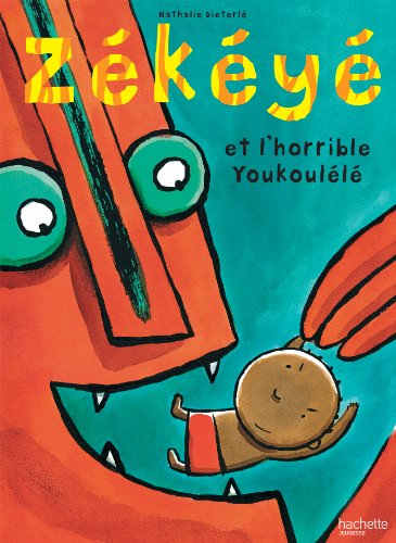 Zékéyé et l'horrible Youkoulélé Zékéyé et l'horrible Youkoulélé von HACHETTE ENFANTS