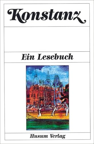 Konstanz. Ein Lesebuch