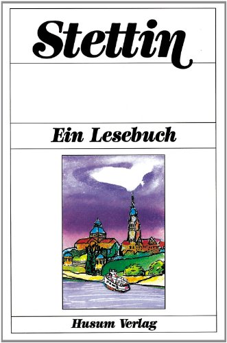 Stettin: Ein Lesebuch