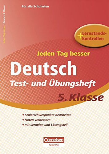 Jeden Tag besser. Deutsch 5. Schuljahr. Übungsheft mit Lernplan und Lernstandskontrollen (Cornelsen Scriptor - Jeden Tag besser) von Cornelsen Scriptor