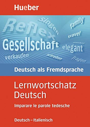 Lernwortschatz Deutsch, neue Rechtschreibung, Imparare le parole tedesche von Hueber