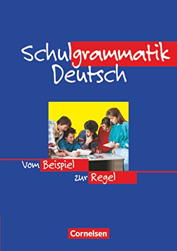 Schulgrammatik Deutsch - Vom Beispiel zur Regel: Grammatik