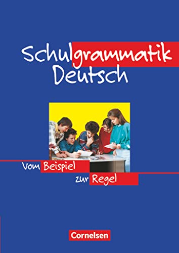 Schulgrammatik Deutsch - Vom Beispiel zur Regel: Grammatik von Cornelsen Verlag GmbH