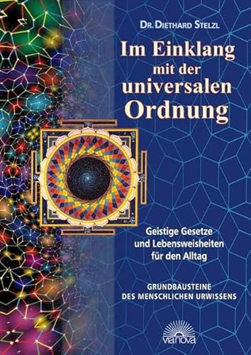 Im Einklang mit der universalen Ordnung. Geistige Gesetze und Lebensweisheiten für den Alltag von Via Nova, Verlag