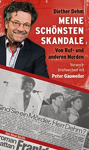 Meine schönsten Skandale: Von Ruf- und anderen Morden von Das Neue Berlin