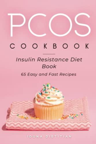 PCOS Cookbook: Easy and Healthy Recipe Book | Anti Inflammatory Diet | Insulin Resistance Diet Book von Independently published