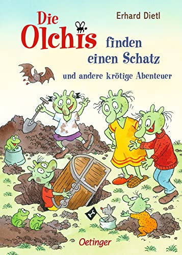 Die Olchis finden einen Schatz und andere krötige Abenteuer: Acht Geschichten aus dem lustigen Familienleben der Olchis in perfekter Vorleselänge für Kinder ab 6 Jahren von Oetinger