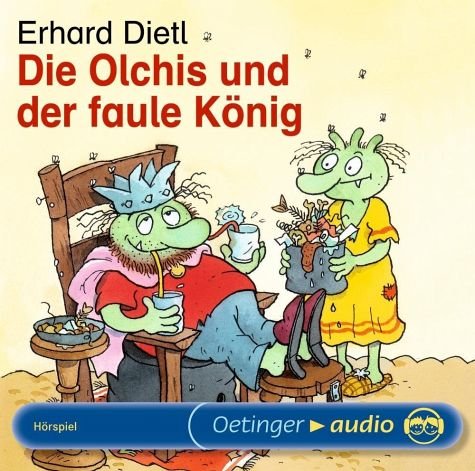 Die Olchis und der faule König: Szenische Lesung Die Olchis und der faule König: Szenische Lesung