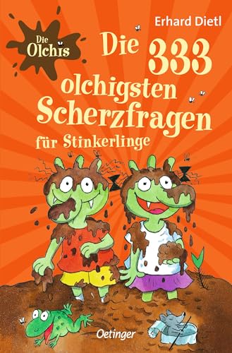 Die Olchis. Die 333 olchigsten Scherzfragen für Stinkerlinge: Witzebuch für Kinder, Erstleser und Grundschüler ab 8 Jahren
