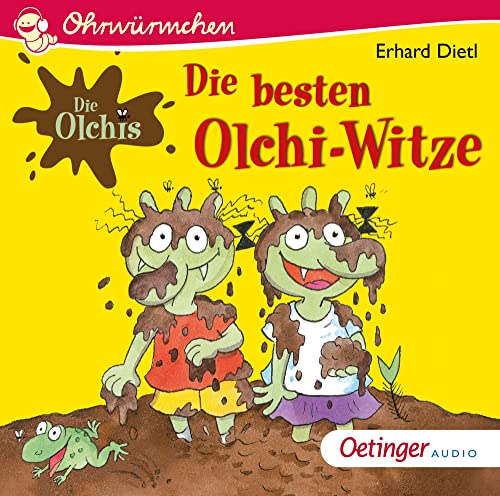 Die besten Olchi-Witze: Ohrwürmchen (Die Olchis) von Oetinger Media