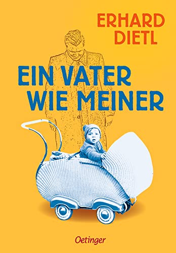 Ein Vater wie meiner: Die tief bewegenden Jugend-Erinnerungen des Olchi-Erfinders Ein Vater wie meiner: Die tief bewegenden Jugend-Erinnerungen des Olchi-Erfinders