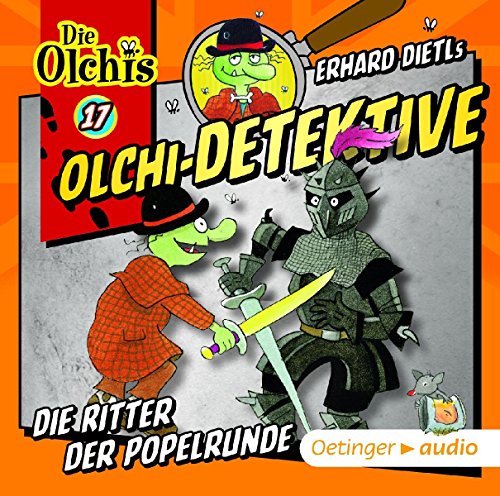 Olchi-Detektive 17. Die Ritter der Popelrunde Olchi-Detektive 17. Die Ritter der Popelrunde