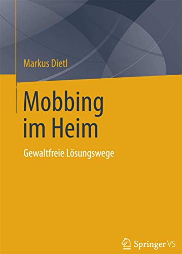 Mobbing im Heim: Gewaltfreie Lösungswege