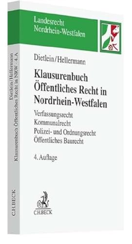 Klausurenbuch Öffentliches Recht in Nordrhein-Westfalen: Verfassungsrecht, Kommunalrecht, Polizei- und Ordnungsrecht, Öffentliches Baurecht (Landesrecht Nordrhein-Westfalen)