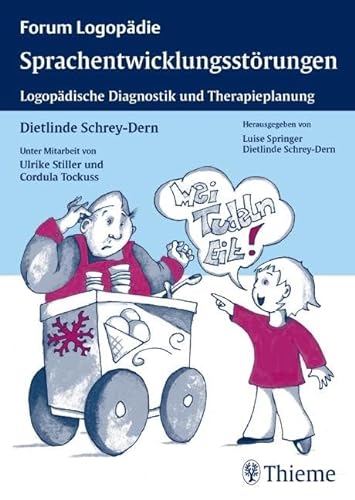 Sprachentwicklungsstörungen: Logopädische Diagnostik und Therapieplanung (Forum Logopädie)