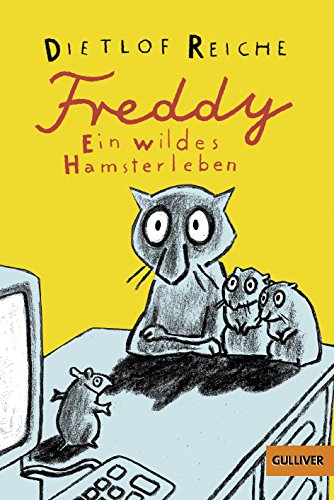 Freddy. Ein wildes Hamsterleben: Roman