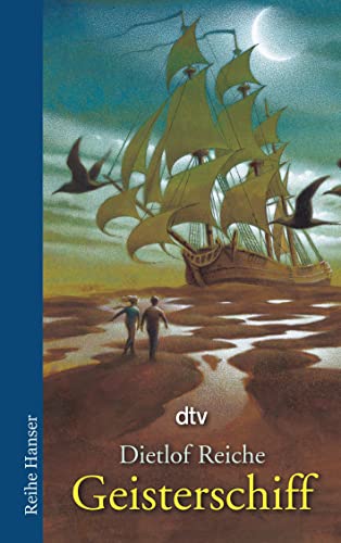 Geisterschiff: Ausgezeichnet mit dem Jugendliteraturpreis Segeberger Feder 2003 (Reihe Hanser) von dtv Verlagsgesellschaft