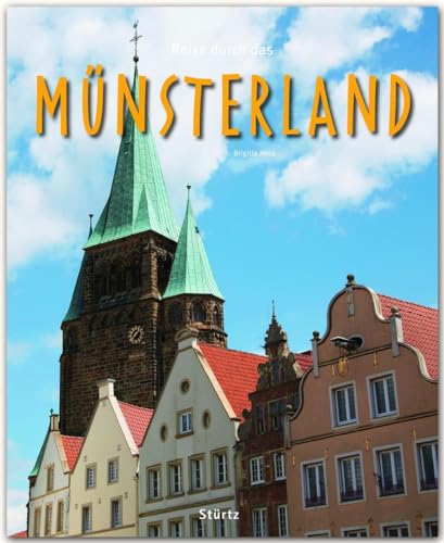 Reise durch das MÜNSTERLAND - Ein Bildband mit über 190 Bildern auf 140 Seiten - STÜRTZ Verlag: Ein Bildband mit 200 Bildern