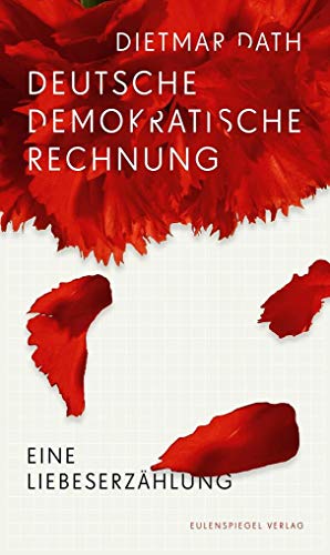 Deutsche Demokratische Rechnung: Eine Liebeserzählung von Eulenspiegel Verlag
