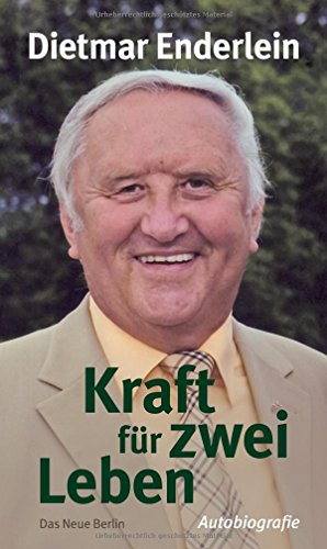 Kraft für zwei Leben: Autobiografie von Das Neue Berlin