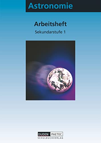 Astronomie für die Sekundarstufe I, Arbeitsheft: Faszinierende Astronomie - Arbeitsheft (Duden Astronomie)
