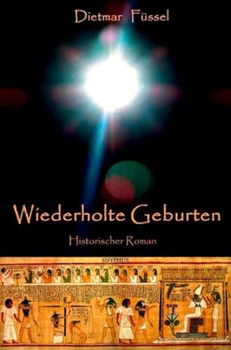 Wiederholte Geburten: Historischer Roman