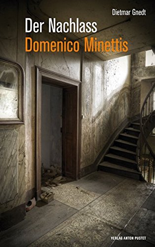 Der Nachlass Domenico Minettis: Roman