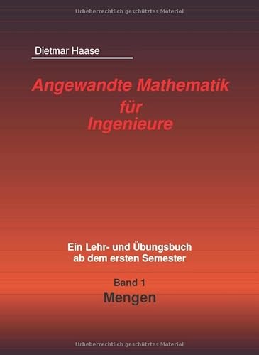 Angewandte Mathematik fuer Ingenieure: Band1: Mengen von CreateSpace Independent Publishing Platform