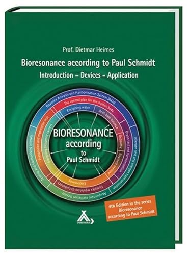 Bioresonance according to Paul Schmidt: Introduction - Devices - Application von Spurbuchverlag Baunach