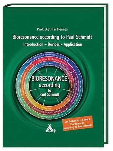 Bioresonance according to Paul Schmidt: Introduction - Devices - Application von Spurbuchverlag Baunach