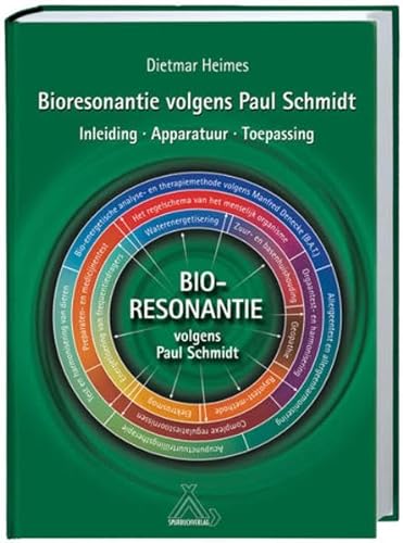 Bioresonantie volgens Paul Schmidt: Einführung - Geräte - Anwendung. Niederländische Ausgabe von Spurbuchverlag