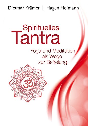 Spirituelles Tantra: Yoga und Meditation als Wege zur Befreiung von Aquamarin