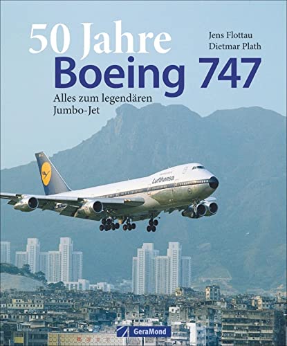 Bildband: 50 Jahre Boing 747. Alles zum legendären Jumbo-Jet.