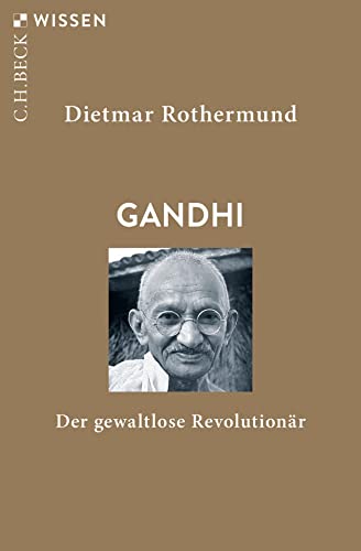 Gandhi: Der gewaltlose Revolutionär (C.H.BECK Wissen) von Beck C. H.