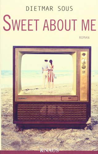 Sweet about me: Roman von Albrecht Knaus Verlag