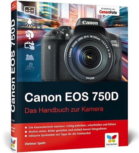 Canon EOS 750D: Das Handbuch zur Kamera von Vierfarben