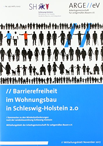 Barrierefreiheit Im Wohnungsbau in Schleswig-Holstein 2.0: Kommentar zu den Mindestanforderungen nach der Landesbauordnung Schleswig-Holstein ... für ... für zeitgemäßes Bauen e. V.)