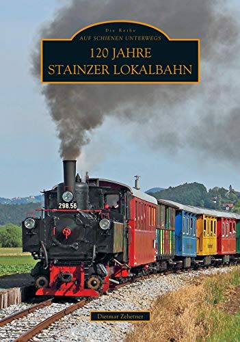 120 Jahre Stainzer Lokalbahn von Sutton